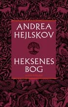 Heksenes bog af Andrea Hejlskov