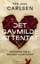Det gavmilde attentat af Per Juul Carlsen
