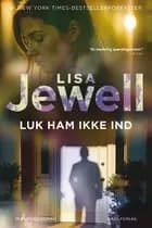 Luk ham ikke ind af Lisa Jewell