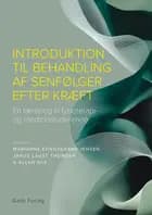 Introduktion til behandling af senfølger efter kræft af Red: Marianne Krogsgaard Jensen, Janus Laust Thomsen og Allan Riis