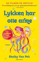 Lykken har otte arme, pb af Shelby Van Pelt