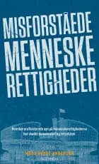 Misforståede menneskerettigheder af Mads Bryde Andersen