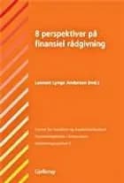 8 perspektiver på finansiel rådgivning af Lennart Lynge Andersen (red.)