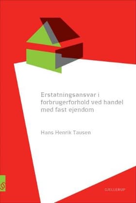 Erstatningsansvar i forbrugerforhold ved handel med fast ejendom af Hans Henrik Tausen