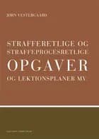 Strafferetlige og procesretlige opgaver og lektionsplaner af Jørn Vestergaard