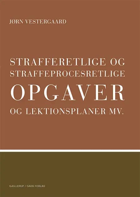 Strafferetlige og procesretlige opgaver og lektionsplaner af Jørn Vestergaard