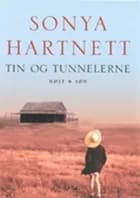 Tin og tunnelerne af Sonya Hartnett
