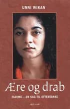 Ære og drab af Unni Wikan