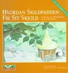 Hvordan skildpadden fik sit skjold