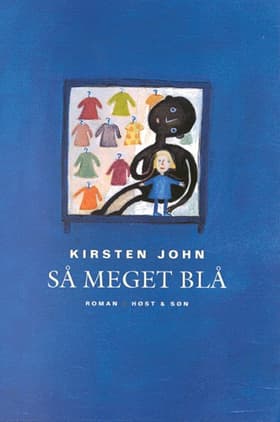 Så meget blå af Kirsten John