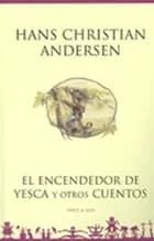 El encendedor de yesca y otros cuentos af H.C. Andersen