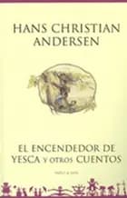 El encendedor de yesca y otros cuentos - Spansk/Spanish af H.C. Andersen
