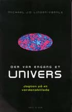 Der var engang et univers af Michael J.D. Linden-Vørnle og Michael J. D. Linden-Vørnle