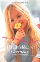 Hvad fylder vi i børnene?