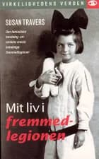 Mit liv i fremmedlegionen af Susan Travers