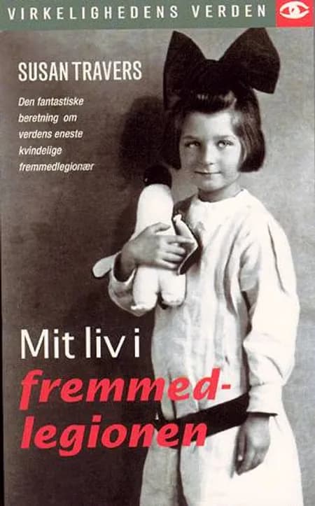 Mit liv i fremmedlegionen af Susan Travers