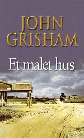 Et malet hus af John Grisham