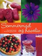 Sommermad og haveliv af Nina Dreyer Hensley, Jim Hensley og Paul Løwe