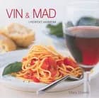 Vin & mad i perfekt harmoni af Mary Dowey