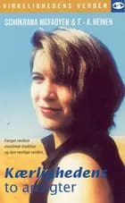 Kærlighedens to ansigter af Schukrana McFayden og F. A. Heinen