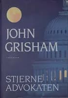 Stjerneadvokaten af John Grisham