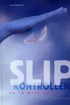 Slip kontrollen af Joe Caruso