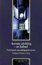 Barnets udvikling - en helhed