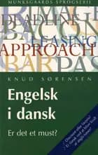 Engelsk i dansk - er det et must?