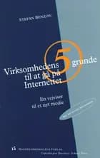 Virksomhedens fem grunde til at gå på Internettet