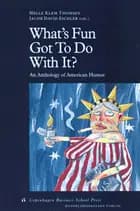 What´s fun got to do with it?