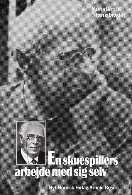En skuespillers arbejde med sig selv af Konstantin Stanislavskij