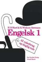 Engelsk til rejsebrug og daglig tale af H. B. Ward, K. Wiskum Sørensen og H. B. Ward