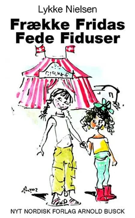 Frække Fridas Fede Fiduser af Lykke Nielsen