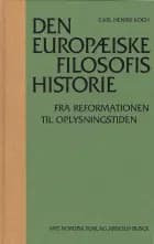 Den europæiske filosofis historie Fra reformationen til oplysningstiden