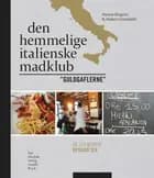 Den hemmelige italienske madklub Guldgaflerne