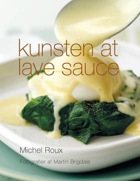Kunsten at lave sauce af Michel Roux