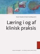 Læring i og af klinisk praksis af Steen Hundborg og Stinne Glasdam