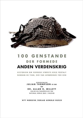 100 genstande der formede Anden Verdenskrig af Julian Thompson