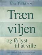 Træn viljen - og få lyst til at ville