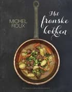 Mit franske køkken af Michel Roux