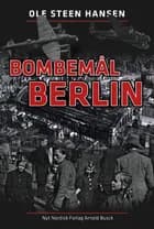 Bombemål Berlin af Ole Steen Hansen