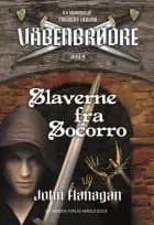 Våbenbrødre 4 - Slaverne fra Socorro