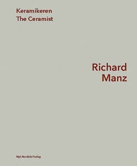 Keramikeren Richard Manz af Cecilie Manz