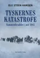 Tyskernes katastrofe af Ole Steen Hansen