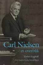 Carl Nielsen - et overblik af Torben Enghoff