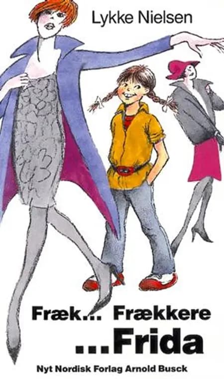Fræk - frækkere - Frida af Lykke Nielsen
