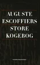 A. Escoffier´s store Kogebog
