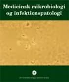 Medicinsk mikrobiologi og infektionspatologi af Klaus Jensen