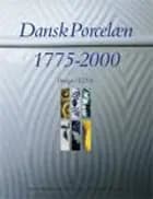 Dansk porcelæn 1775-2000