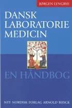 Dansk laboratoriemedicin af Jørgen Lyngbye
